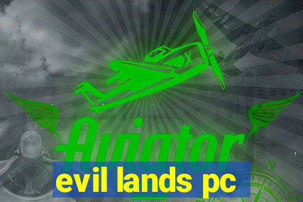 evil lands pc